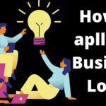How To Apply For Business Loan Online
