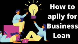 How To Apply For Business Loan Online