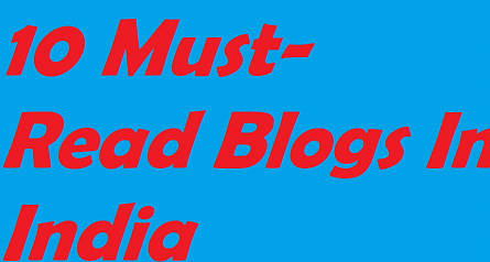 Must-Read Blogs in India